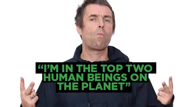 Is this Liam Gallagher's outrageous quote?