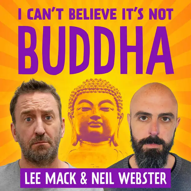 I Can't Believe It's Not Buddah with Lee Mack & Neil Webster