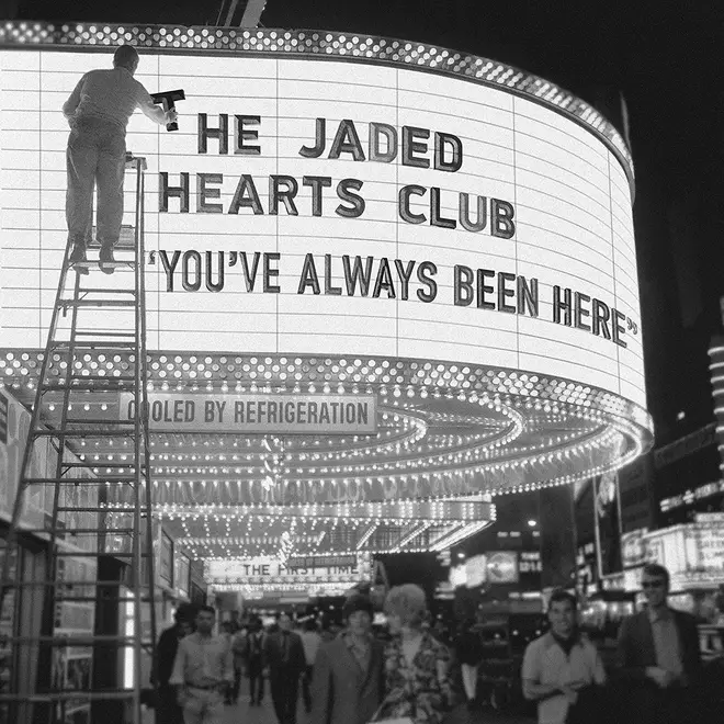 The Jaded Hearts Club – You've Always Been Here