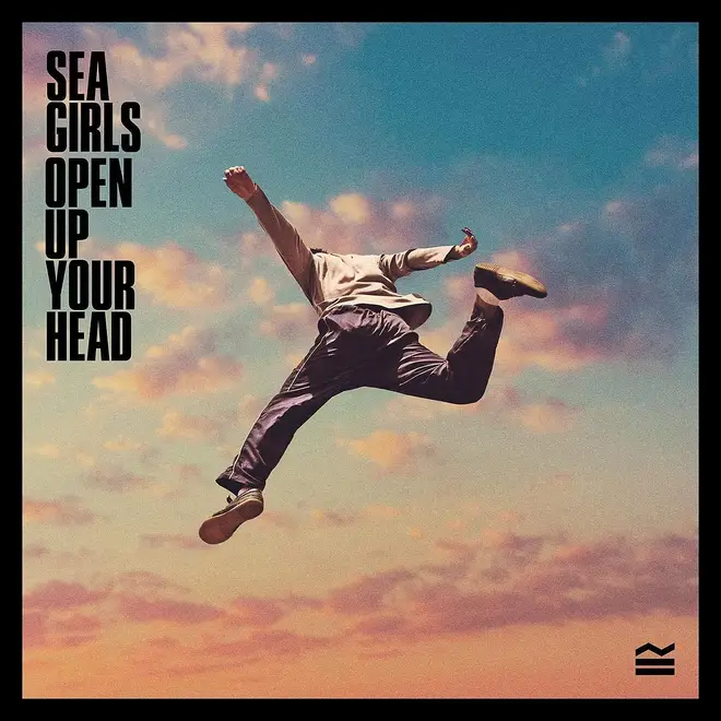 Sea Girls – Open Up Your Head