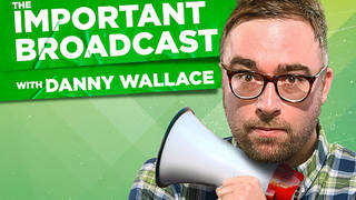 The Danny Wallace Important Broadcast Podcast