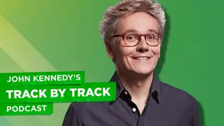 John Kennedy's Track By Track Podcast