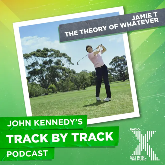 Listen to John Kennedy's Track By Track Podcast: Jamie T - The Theory Of Whatever