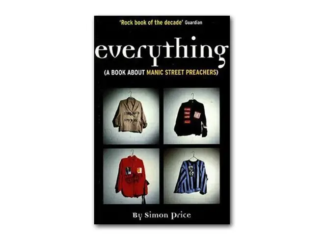 Simon Price - Everything (A Book About Manic Street Preachers) (1999)