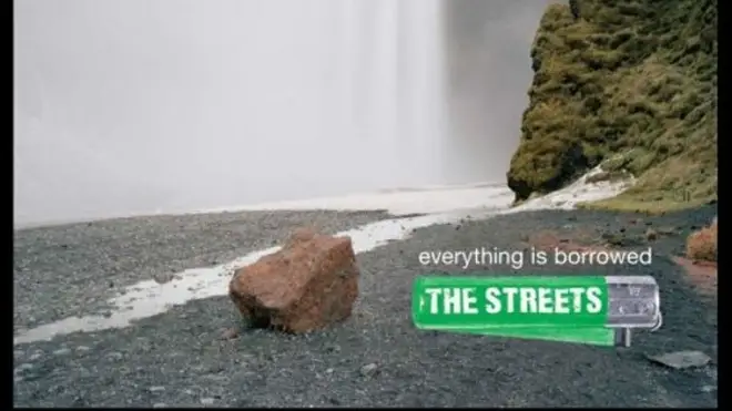 The Streets - Everything Is Borrowed 