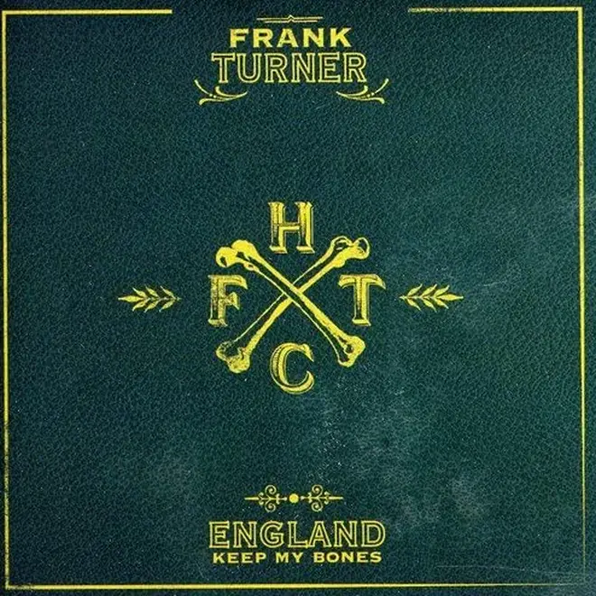 Frank Turner - England Keep My Bones