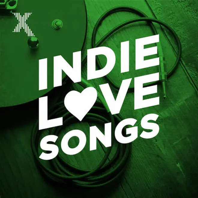 Radio X Indie Love Songs live playlist