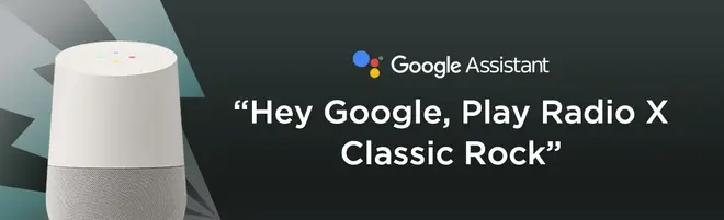 Google Assistant can play Radio X Classic Rock