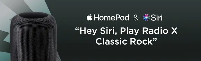 Just say: “Hey Siri, play Radio X Classic Rock radio”