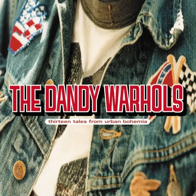 The Dandy Warhols - Thirteen Tales Of Urban Bohemia