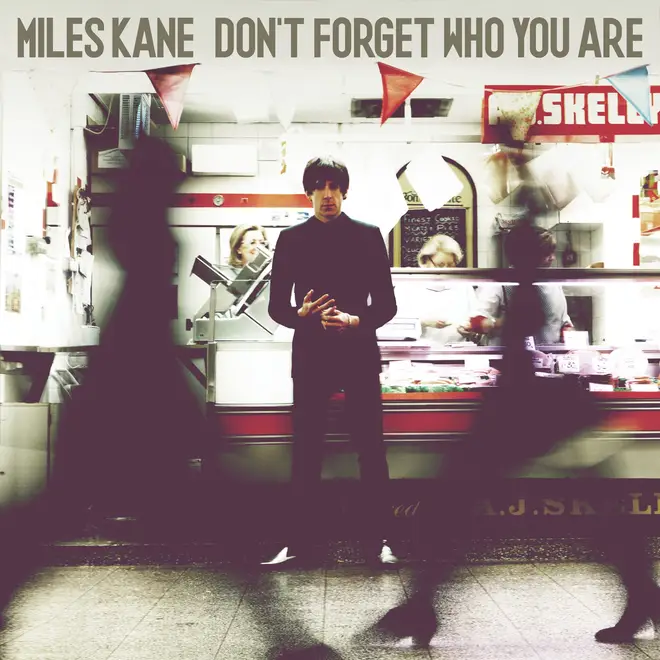 Miles Kane - Don't Forget Who You Are cover art