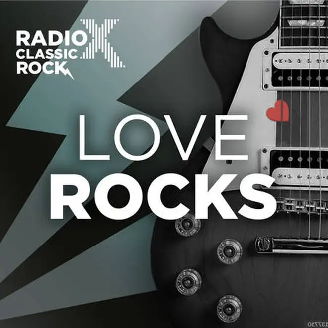 The Radio X Classic Rocks Love Rocks playlist is available now on Global Player