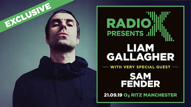 Radio X Presents Liam Gallagher with very special guest Sam Fender